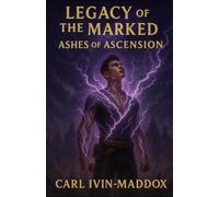 Legacy of the Marked: Ashes of Ascension