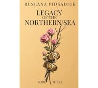 Legacy of the Northern Sea (The Northern Sea Legacy Series)