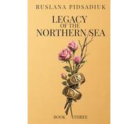 Legacy of the Northern Sea (The Northern Sea Legacy Series)