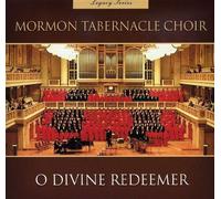 Legacy Series O Divine Redeemer by Mormon Tabernacle Choir (2007-03-01)