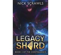 Legacy Shard: A LitRPG Adventure (The Continuance)