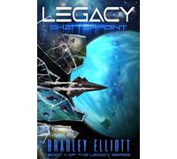 Legacy - Shatterpoint: Book Four of the Legacy Sci-Fi Adventure Series: 4
