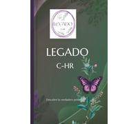 LEGADO C-HR: Un libro vivo sobre amor propio y conciencia