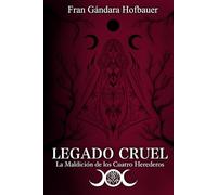 Legado Cruel: La Maldición de los Cuatro Herederos