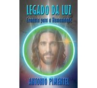 LEGADO DA LUZ | CONDUTA PARA A HUMANIDADE
