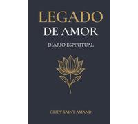 Legado de Amor: Diario Espiritual para dejar tus huellas