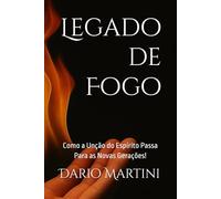 Legado de Fogo: Como a Unção do Espírito Passa Para as Novas Gerações!