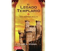 Legado templario, el: Una historia oculta. (GRANDES ENIGMAS)