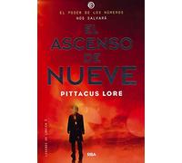 Legados de Lorien 3 - El ascenso de Nueve (Ficción)