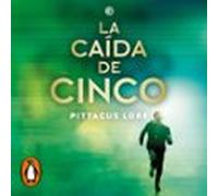 Legados De Lorien 4 - La Caída De Cinco