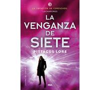 Legados de Lorien 5 - La venganza de Siete: Legados de Lorien V (Ficción)