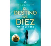 Legados De Lorien 6 - El Destino De Diez (ebook)