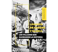 Legados de Sangre y Gloria: Los Villanos que Cambiaron la Historia