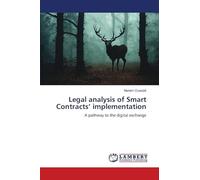 Legal analysis of Smart Contracts' implementation: A pathway to the digital exchange