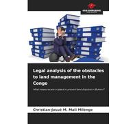 Legal analysis of the obstacles to land management in the Congo: What measures are in place to prevent land disputes in Bukavu?