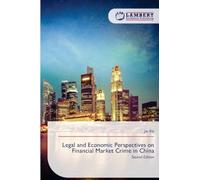 Legal and Economic Perspectives on Financial Market Crime in China: Second Edition