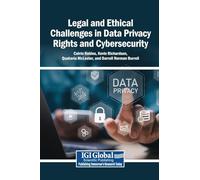 Legal and Ethical Challenges in Data Privacy Rights and Cybersecurity