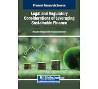 Legal and Regulatory Considerations of Leveraging Sustainable Finance