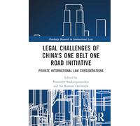 Legal Challenges of China's One Belt One Road Initiative: Private International Law Considerations (Routledge Research in International Law)