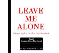 Legal Composition Notebook; College Ruled; 7.5" by 9.25"; 120 Pages: Designed for Law Students and Individuals Studying for the Bar Examination