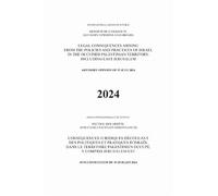 Legal Consequences Arising from the Policies and Practices of Israel in the Occupied Palestinian Territory, Including East Jerusalem: Advisory Opinion of 19 July 2024