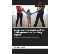 Legal consequences of an infringement of visiting rights: A study of current teaching and jurisprudence