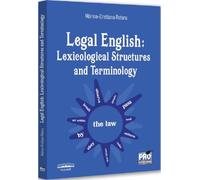 Legal English: Lexicological Structures and Terminology - Marina-Cristiana Rotaru, Filologie, Editie in limba romana