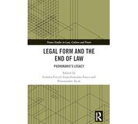Legal Form and the End of Law: Pashukanis's Legacy (Nomos Studies in Law, Culture and Power)