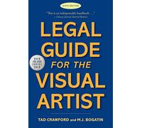 Legal Guide for the Visual Artist: Sixth Edition