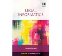Legal Informatics (Principles of Information Law series)