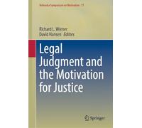 Legal Judgment and the Motivation for Justice: 71 (Nebraska Symposium on Motivation, 71)