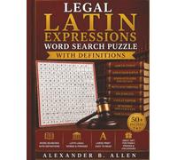 Legal Latin Expressions Word Search Puzzle - With Definitions: Word Searches | Easy To Read Large Print | Latin Legal Words and Phrases | 50+ Puzzles ... Family, Friends and Colleagues | 100 + pages