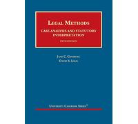 Legal Methods: Case Analysis and Statutory Interpretation (University Casebook Series)