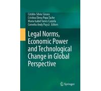 Legal Norms, Economic Power and Technological Change in Global Perspective