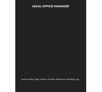 LEGAL OFFICE MANAGER: Journal, Notes, Ideas, Actions, Priorities, Checklists, Log | Tool for Daily Goal Setting Tracker | Time Management | Performance Reviews | Project Office Book Gifts for Meetings