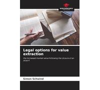 Legal options for value extraction: the increased market value following the closure of an airport
