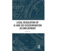 Legal Regulation of AI and Sex Discrimination in Employment