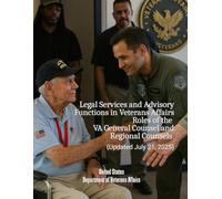 Legal Services and Advisory Functions in Veterans Affairs - Roles of the VA General Counsel and Regional Counsels (Updated July 21, 2025)