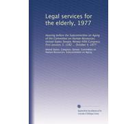 Legal services for the elderly, 1977: Hearing before the Subcommittee on Aging of the Committee on Human Resources, United States Senate, Ninety-fifth ... first session, S. 1282 ... October 4, 1977