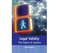 Legal Validity: The Fabric of Justice (European Academy of Legal Theory Series)