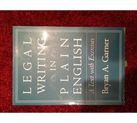 Legal Writing in Plain English: A Text with Exercises (Chicago Guides to Writing, Editing and Publishing)