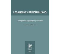Legalismo y principialismo. Romper las reglas por principio (Argumentación Jurídica)