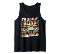 Legally Blind Don’t Like It Avoid The Sidewalk - Camiseta sin Mangas