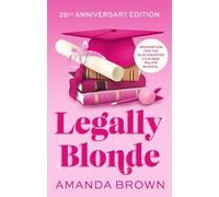 Legally Blonde: The smash-hit romantic comedy that inspired the blockbuster movie and the soon to be musical and TV series in 2026