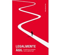 Legalmente ágil: El camino de un abogado hacia la agilidad legal