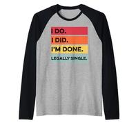 Legalmente Soltero Divorciado Divertido Divorcio Fiesta Hombres Mujeres Camiseta Manga Raglan