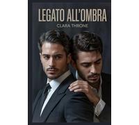 LEGATO ALL'OMBRA: Un oscuro mm mafia mpreg Matrimonio combinato, storia d'amore omegaverse senza mutaforma