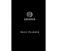 Legatus Daily Planner: Undated Journal for Entrepreneurs | 230-Page Notebook for Productivity, Goal Setting, and Time Management | Minimalist Design