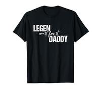 Legen wait for it daddy legendary papá Camiseta