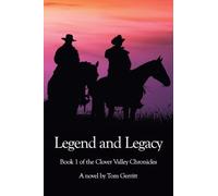 Legend and Legacy: Book 1 of the Clover Valley Chronicles